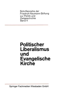 Buy Politischer Liberalismus und Evangelische Kirche: 1967 German Hardcover by Luchtenberg, Jacobs, Weyer | Sociology Textbook | Springer-Verlag — BookShops.in