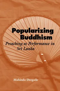 Buy Popularizing Buddhism: Preaching As Performance in Sri Lanka by Mahinda Deegalle - SUNY Press Hardcover, English, ISBN 9780791468982 — BookShops.in