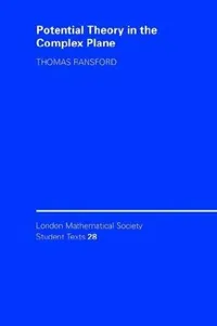 Buy Potential Theory in the Complex Plane by Thomas Ransford | Cambridge University Press | Hardcover | Mathematics Textbook — BookShops.in