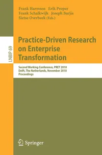 Buy Practice-Driven Research on Enterprise Transformation: PRET 2010 Conference Proceedings | Frank Harmsen, Frank Schalkwijk, Joseph Barjis | Springer-Verlag | English | Paperback | 9783642167690 — BookShops.in
