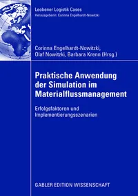 Buy Praktische Anwendung der Simulation im Materialflussmanagement: Erfolgsfaktoren und Implementierungsszenarien (Leobener Logistik Cases) by Corinna Engelhardt-Nowitzki, Dipl -Ing Wolfgang Freieisen, Olaf Nowitzki | Gabler | Hardcover | 2008 Edition | German | Business & Finance Management Textbook — BookShops.in