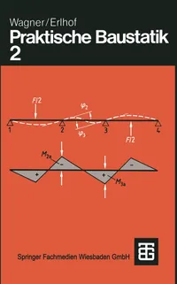 Buy Praktische Baustatik: Teil 2 Hardcover by Walter Wagner & Gerhard Erlhof | Vieweg+Teubner Verlag | German Engineering & Technology Book — BookShops.in
