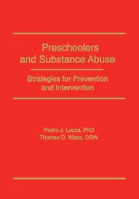 Buy Preschoolers and Substance Abuse: Strategies for Prevention and Intervention by Bruce Carruth | Bookshops.in — BookShops.in