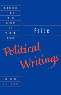 Buy Price: Political Writings (Cambridge Texts in the History of Political Thought) by Richard Price, Cambridge University Press, Hardcover, 9780521409698 — BookShops.in