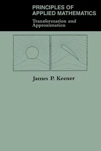Buy Principles of Applied Mathematics: Transformation and Approximation by James P. Keener | CRC Press | English Paperback | 1st Edition 1995 — BookShops.in
