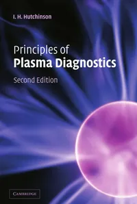 Buy Principles of Plasma Diagnostics Second Edition by I. H. Hutchinson | Cambridge University Press | Hardcover | English | Higher Education Textbook — BookShops.in