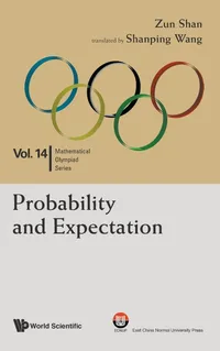 Buy Probability and Expectation in Mathematical Olympiad and Competitions by Zun Shan, Shanping Wang | World Scientific | English Paperback | 9789813141483 — BookShops.in