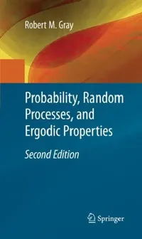 Buy Probability, Random Processes, and Ergodic Properties (English, Robert M. Gray) — BookShops.in