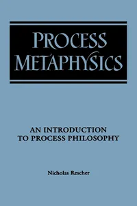 Buy Process Metaphysics: An Introduction to Process Philosophy by Nicholas Rescher | SUNY Press | Hardcover | English | Philosophy Textbooks — BookShops.in