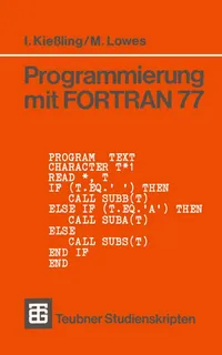 Buy Programmierung mit FORTRAN 77 by Immo Kießling & Martin Lowes | Vieweg+Teubner Verlag | German Hardcover | 4th Edition 1987 | Engineering & Technology Programming Book — BookShops.in