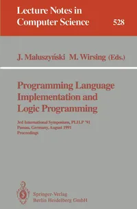 Buy Programming Language Implementation and Logic Programming: PLILP '91 Proceedings by Jan Maluszynski, Martin Wirsing - Springer-Verlag Hardcover, 1991 Edition, Computer Science & Software Design Book — BookShops.in