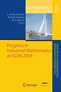 Buy Progress in Industrial Mathematics at ECMI 2004: Mathematics in Industry | Springer | Hardcover | Engineering Science | Alessandro Di Bucchianico — BookShops.in
