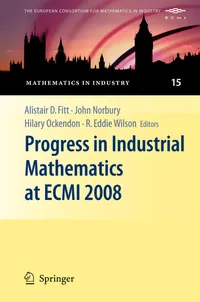 Buy Progress in Industrial Mathematics at ECMI 2008 by Fitt, Norbury, Ockendon – Springer Hardcover 2010 Edition for Mathematics Professionals & Students — BookShops.in
