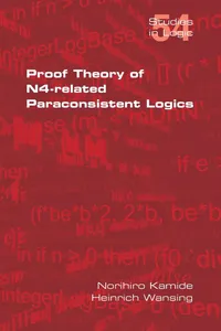 Buy Proof Theory of N4-Paraconsistent Logics by Norihiro Kamide & Heinrich Wansing – Hardcover – College Publications – Logic & Philosophy Textbook — BookShops.in