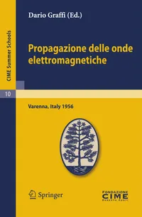 Buy Propagazione delle onde elettromagnetiche by Dario Graffi: Hardcover Italian Edition (2012) from Springer – Higher Education Textbook in Electromagnetic Wave Propagation, Mathematics & Science — BookShops.in