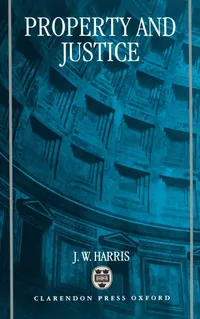 Buy Property and Justice by J. W. Harris | Jim Harris | Hardcover | Clarendon Press | Legal Philosophy & Economics Book — BookShops.in