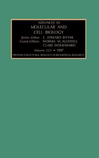 Buy Protein Structural Biology in Biomedical Research, Part A (Volume 22) by C. Woodward and N. M. Allewell | JAI Press Inc. | English | Paperback | 1998 — BookShops.in