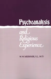 Buy Psychoanalysis and Religious Experience by W. Meissner | Yale University Press | Hardcover | English | Reference Book — BookShops.in