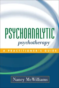 Buy Psychoanalytic Psychotherapy: A Practitioner's Guide by Nancy McWilliams | Guilford Pubn | Hardcover | Medicine & Health Sciences — BookShops.in