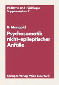 Buy Psychosomatik nicht-epileptischer Anfälle (Pädiatrie und Pädologie Supplementa) by Burkart Mangold | Springer | German Hardcover | 1984 Edition | Pediatric Medicine & Clinical Psychology — BookShops.in