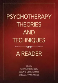 Buy Psychotherapy Theories and Techniques: A Reader by Gary R. Vandenbos, Edward B. Meidenbauer, Julia Frank-McNeil | American Psychological Association | Hardcover | 1st Edition | Clinical Psychology Textbook — BookShops.in