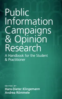 Buy Public Information Campaigns and Opinion Research: A Handbook for the Student and Practitioner by Hans-Dieter Klingemann, Andrea Roemmele - SAGE Publications Ltd, English, Paperback, 1st Edition — BookShops.in