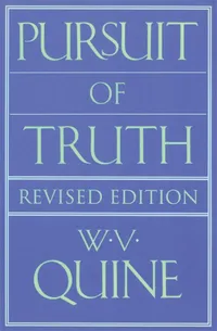 Buy Pursuit of Truth: Revised Edition by Willard Van Orman Quine | Harvard University Press | English Paperback | Epistemology Philosophy — BookShops.in