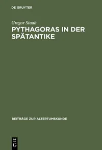 Buy Pythagoras in Der Spätantike: Studien Zu De Vita Pythagorica Des Iamblichos Von Chalkis by Gregor Staab | De Gruyter | German Language | Paperback Reprint | 543 Pages — BookShops.in