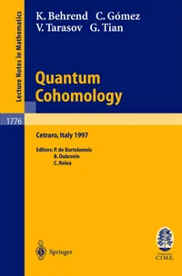 Buy Quantum Cohomology by K. Behrend, P. de Bartolomeis, C. Gomez | Springer Verlag Hardcover | Lecture Notes in Mathematics 1776 | Higher Education Mathematics Textbook — BookShops.in