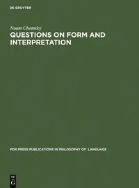 Buy Questions of Form and Interpretation by Noam Chomsky | PdR Press Publications in Philosophy of Language | Mouton De Gruyter | English | Paperback | Reprint 2010 — BookShops.in