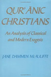 Buy Qur'anic Christians: An Analysis of Classical and Modern Exegesis by Jane Dammens McAuliffe | Cambridge University Press | Hardcover | Religion & Spirituality — BookShops.in