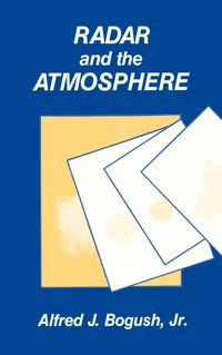 Buy Radar and the Atmosphere (Radar Library) by Jr. Bogush Alfred J., Artech House Publishers, English, Paperback — BookShops.in