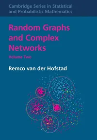 Buy Random Graphs and Complex Networks: Volume 2 by Remco Van Der Hofstad | Cambridge University Press | Hardcover | 2024 Edition | Mathematics & Statistics Textbook — BookShops.in