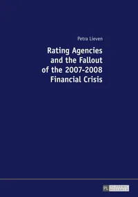 Buy Rating Agencies and the Fallout of the 2007–2008 Financial Crisis by Petra Lieven | Peter Lang AG | Paperback | English | 2016 Edition — BookShops.in