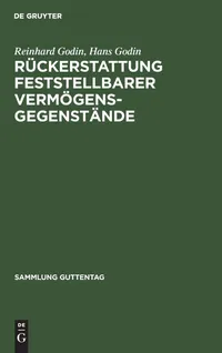 Buy Rückerstattung feststellbarer Vermögensgegenstände: In Der Amerikanischen Und Britischen Besatzungszone Und in Berlin – Reinhard Godin, Hans Godin – De Gruyter – 2nd Edition – German Law Textbook – Paperback — BookShops.in
