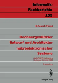 Buy Rechnergestützter Entwurf und Architektur mikroelektronischer Systeme: GME/GI/ITG Fachtagung 1990 | Bernd Reusch | Springer-Verlag | German Hardcover | Computer Science Book — BookShops.in
