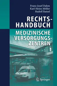 Buy Rechtshandbuch Medizinische Versorgungszentren: Gründung, Gestaltung, Arbeitsteilung und Kooperation by Franz-Josef Dahm, Karl-Heinz Möller, Rudolf Ratzel | Springer-Verlag | German Hardcover | 2005 Edition | Legal Reference & Medical Law Textbook — BookShops.in