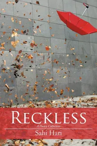 Buy Reckless: A Poetry Collection by Sahi Hari | AuthorHouse | English Hardcover | Teen & Young Adult Poetry — BookShops.in