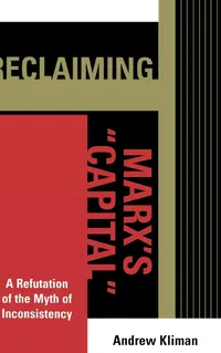 Buy Reclaiming Marx's Capital: A Refutation of the Myth of Inconsistency by Andrew Kliman | Lexington Books | English Paperback — BookShops.in