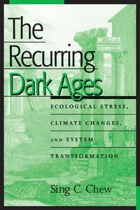 Buy The Recurring Dark Ages: Ecological Stress, Climate Changes, And System Transformation by Sing C. Chew | Altamira Pr | English | Paperback | 9780759104518 — BookShops.in