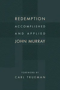 Buy Redemption Accomplished and Applied by John Murray | Hardcover | Theology & Philosophy of Religion | William B Eerdmans Publishing Co | 9780802873095 — BookShops.in
