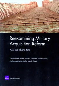 Buy Reexamining Military Acquisition Reform: Are We There Yet? by Christopher Hanks - Rand Corp, English, Paperback, 2005 — BookShops.in