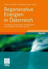 Buy Regenerative Energien in Österreich: Grundlagen, Systemtechnik, Umweltaspekte, Kostenanalysen, Potenziale, Nutzung by Martin Kaltschmitt | Wolfgang Streicher | Vieweg+Teubner Verlag | Hardcover | German | 2009 Edition | Energy & Fuel Engineering Textbook — BookShops.in