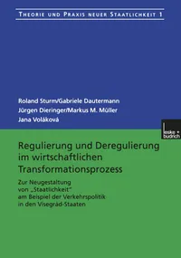 Buy Regulierung und Deregulierung im wirtschaftlichen Transformationsprozess by Roland Sturm, Gabriele Dautermann, Jürgen Dieringer - VS Verlag, German Hardcover, 2000 Edition – Sociology & Political Science Textbook — BookShops.in