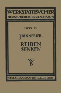 Buy Reiben und Senken (Werkstattbücher 16) by J. Dinnebier | Springer Verlag | German Hardcover Engineering Book — BookShops.in