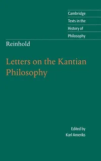 Buy Reinhold: Letters on the Kantian Philosophy – Karl Ameriks & James Hebbeler – Cambridge University Press – English Hardcover – History of Philosophy Text — BookShops.in