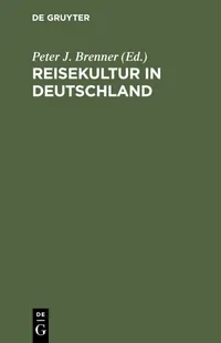 Buy Reisekultur in Deutschland: Von Der Weimarer Republik Zum Dritten Reich by Peter J. Brenner | de Gruyter | German Language Paperback | Reprint 2012 Edition — BookShops.in