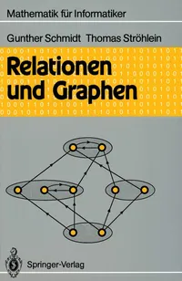 Buy Relationen und Graphen (Mathematik für Informatiker) by Gunther Schmidt & Thomas Ströhlein | Springer-Verlag | German Language Hardcover — BookShops.in