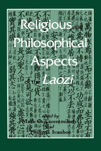 Buy Religious and Philosophical Aspects of the Laozi (Suny Series in Chinese Philosophy and Culture) | Mark Csikszentmihalyi, Philip J. Ivanhoe | Hardcover | State Univ of New York Pr | English | 1999 | Theology & Philosophy of Religion — BookShops.in