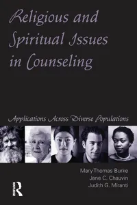 Buy Religious and Spiritual Issues in Counseling: Applications Across Diverse Populations by Mary Thomas Burke, Jane C. Chauvin, Judith G. Miranti – Routledge Hardcover – 9781583913727 — BookShops.in